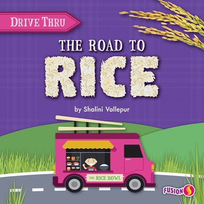 The Road to Rice by Vallepur, Shalini