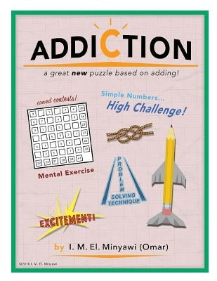 Addition Addiction by Minyawi, I. M. Omar