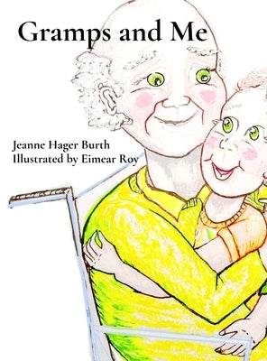 Gramps and Me by Hager Burth, Jeanne L.