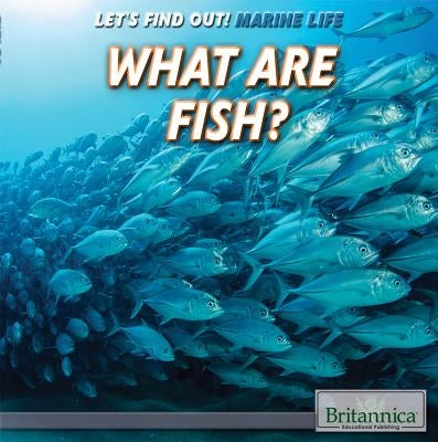 What Are Fish? by Martin, Bobi