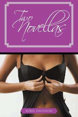 Two Novellas: Sex and Sin in the City and the Thai Massage by Davidson, Robie