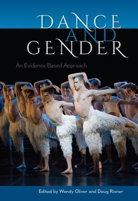 Dance and Gender: An Evidence-Based Approach by Oliver, Wendy