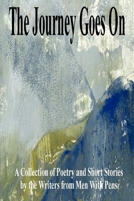 The Journey Goes On by Authors, Various