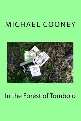 In the Forest of Tombolo by Cooney, Michael