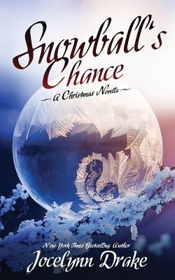 Snowball's Chance by Drake, Jocelynn