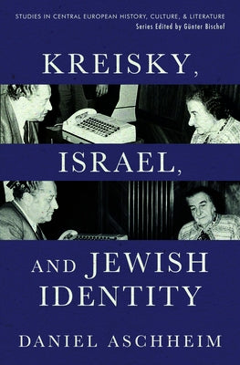 Kreisky, Israel, and Jewish Identity by Aschheim, Daniel