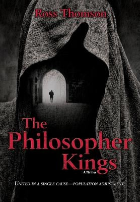 The Philosopher Kings by Thomson, Ross