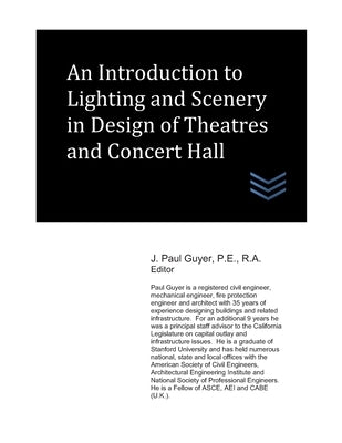 An Introduction to Lighting and Scenery in Design of Theatres and Concert Hall by Guyer, J. Paul