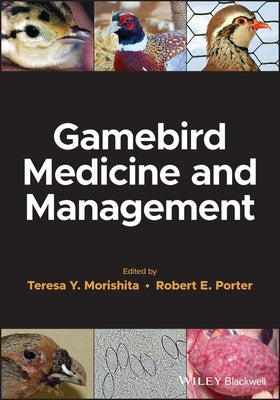 Gamebird Medicine and Management by Morishita, Teresa Y.