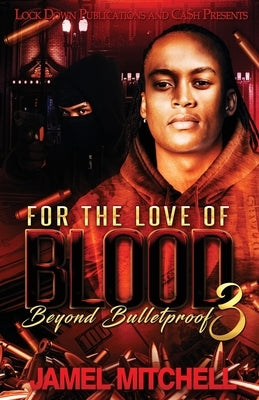 For the Love of Blood 3 by Mitchell, Jamel