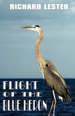 Flight of the Blue Heron by Lester, Richard