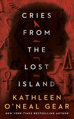 Cries from the Lost Island by Gear, Kathleen O'Neal