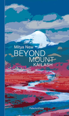 Beyond Mount Kailash by New, Mitya