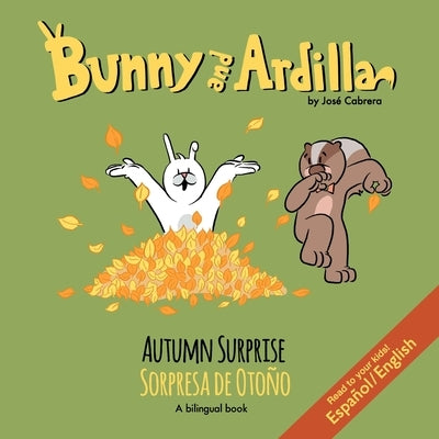 Autumn Surprise / Sorpresa de Otoño: A Bilingual Book by Cabrera, Jose