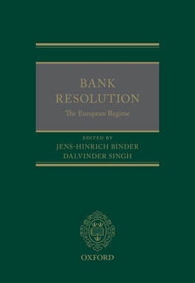 Bank Resolution: The European Regime by Binder, Jens-Hinrich