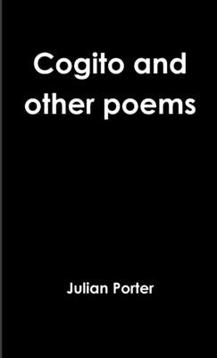 Cogito and other poems by Porter, Julian