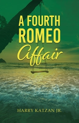 The Fourth Romeo Affair by Katzan, Harry, Jr.