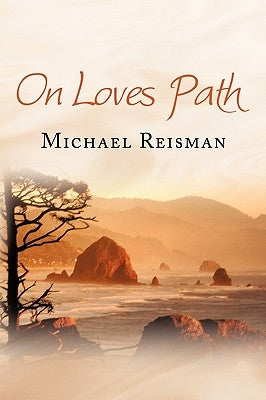 On Loves Path by Michael Reisman, Reisman