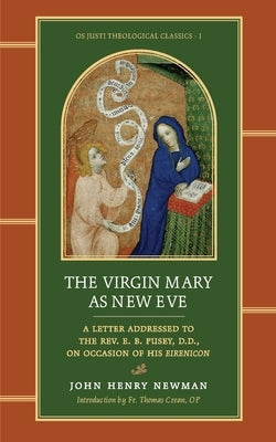 The Virgin Mary as New Eve by Newman, John Henry