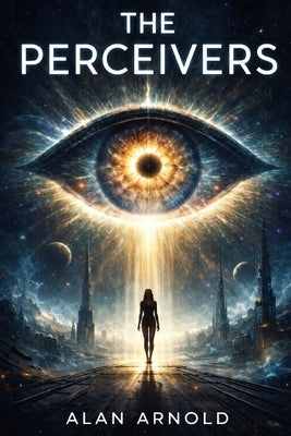 The Perceivers by Arnold, Alan Robert