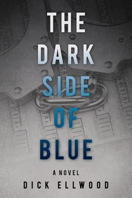 The Dark Side Of Blue by Ellwood, Dick