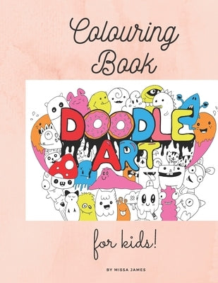 Colouring Book for kids: Doodle Art by James, Missa