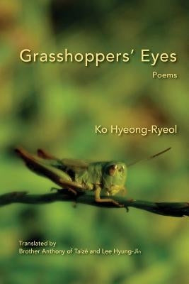 Grasshoppers' Eyes: Poems by Hyeong-Ryeol, Ko