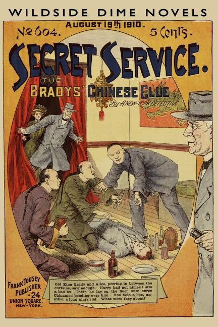 Secret Service #604: The Bradys' Chinese Clue by A. New York Detective