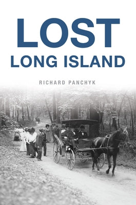 Lost Long Island by Panchyk, Richard