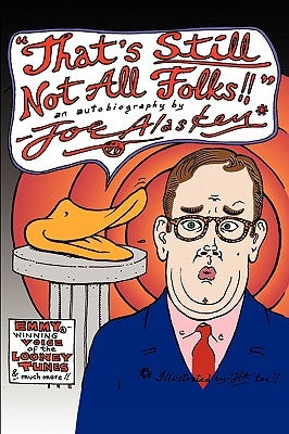 That's Still Not All Folks!! by Alaskey, Joe