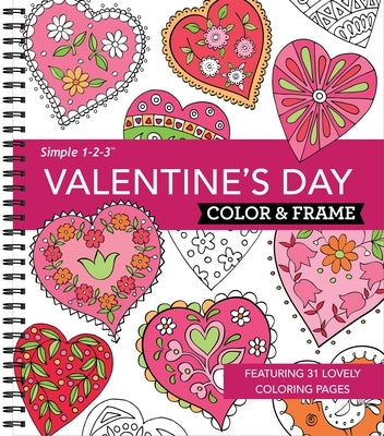 Color & Frame - Valentine's Day (Coloring Book) by New Seasons