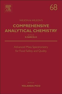 Advanced Mass Spectrometry for Food Safety and Quality: Volume 68 by Pico, Yolanda