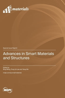 Advances in Smart Materials and Structures by Wang, Bing