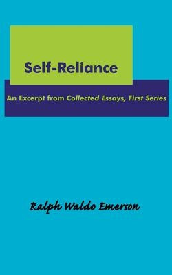 Self-Reliance by Emerson, Ralph Waldo