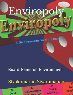 Enviropoly: Board game on Environment by Sivaramanan, Sivakumaran