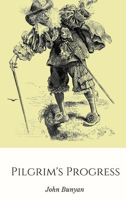 Pilgrim's Progress by Bunyan, John