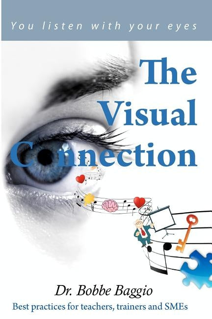 The Visual Connection: You Listen With Your Eyes by Labs, Nancy