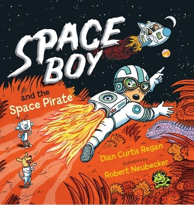 Space Boy and the Space Pirate by Regan, Dian Curtis