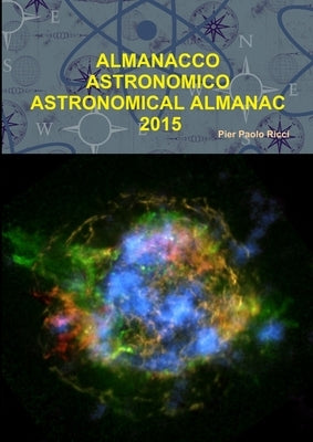 Almanacco Astronomico - Astronomical Almanac 2015 by Ricci, Pier Paolo