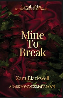 Mine to Break by Blackwell, Zara