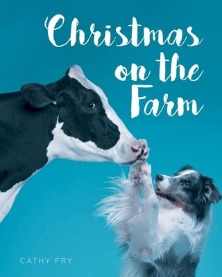 Christmas on the Farm by Fry, Cathy