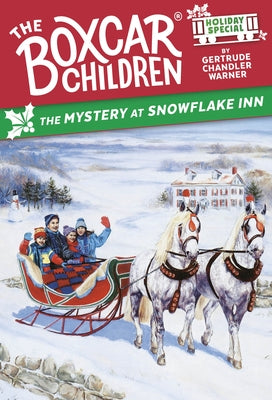 The Mystery at Snowflake Inn: A Christmas Holiday Special by Warner, Gertrude Chandler