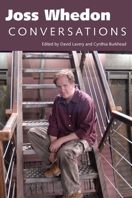 Joss Whedon: Conversations by Lavery, David
