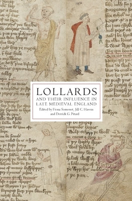 Lollards and Their Influence in Late Medieval England by Somerset, Fiona