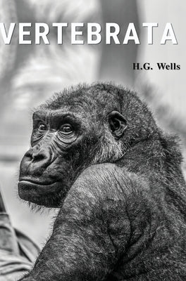 Vertebrata by Wells, H. G.