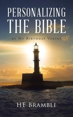 Personalizing the Bible: By My Birthday Verses by Bramble, He