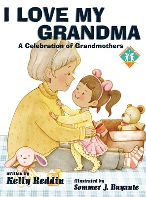 I Love My Grandma by Reddin, Kelly