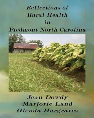 Reflections of Rural Health in North Carolina by Land, Majorie