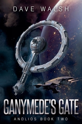 Ganymede's Gate by Walsh, Dave