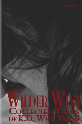 Wilder West by West, K. D.